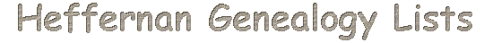 Heffernan Genealogy Lists